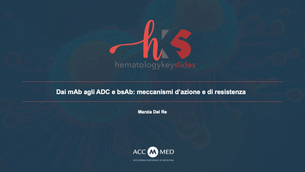 Dai mAb agli ADC e bsAb: meccanismi d’azione e di resistenza